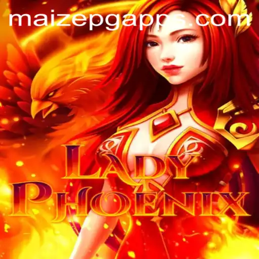 LadyPhoenix: Descubra o Fascinante Mundo do Jogo MAIZE PG